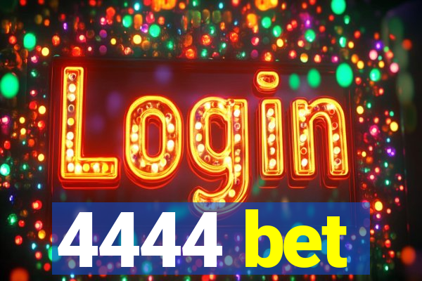 4444 bet
